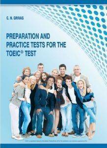 PREPARATION AND PRACTICE TESTS FOR THE TOEIC TEST PREPARATION AND PRACTICE TESTS FOR THE TOEIC TEST