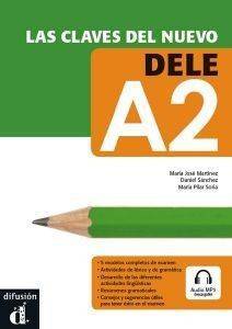 LAS CLAVES DEL NUEVO DELE A2 ALUMNO (+ CD) LAS CLAVES DEL NUEVO DELE A2 ALUMNO (+ CD)