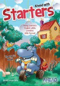 AHEAD WITH STARTERS PRIMARY TΕΑCHΕRS (YOUNG LEARNERS ENGLISH SKILLS PRACTICE)