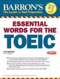 BARRONS ESSENTIAL WORDS FOR THE TOEIC (+ MP3 PACK) 6TH ED BARRONS ESSENTIAL WORDS FOR THE TOEIC (+ MP3 PACK) 6TH ED