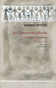 LE CHAUDRON CALCINE ET AUTRES POEMES