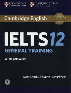 CAMBRIDGE IELTS GENERAL TRAINING 12 SELF STUDY PACK WITH ANSWERS WITH AUDIO 108149669