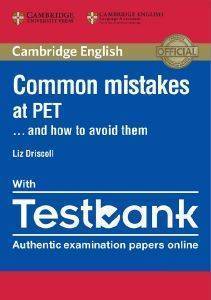 COMMON MISTAKES AT PET  AND HOW TO AVOID THEM (+ TESTBANK)