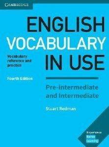 ENGLISH VOCABULARY IN USE PRE-INTERMEDIATE + INTERMEDIATE STUDENTS BOOK WITH ANSWERS 4TH ED