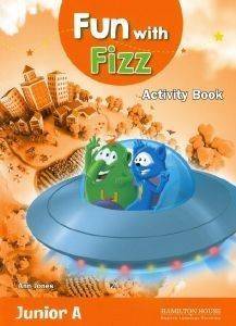 FUN WITH FIZZ JUNIOR A WORKBOOK