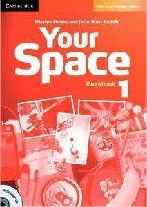 YOUR SPACE 1 WORKBOOK (+ AUDIO CD) YOUR SPACE 1 WORKBOOK (+ AUDIO CD)