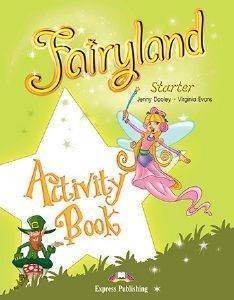 FAIRYLAND STARTER ACTIVITY BOOK FAIRYLAND STARTER ACTIVITY BOOK
