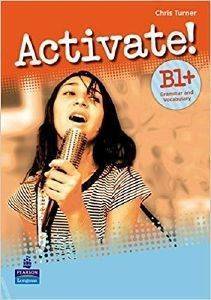 ACTIVATE B1+ GRAMMAR AND VOCABULARY