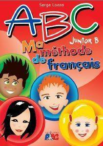 ABC JUNIOR B MA METHODE DE FRANCAIS