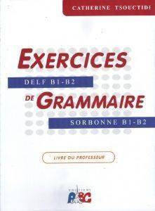 EXERCICES DE GRAMMAIRE B1 - B2 PROFESSEUR