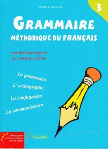 GRAMMAIRE METHODIQUE DU FRANCAIS 3 DELF B1 PROFESSEUR