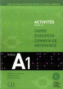 ACTIVITES POUR LE CADRE COMMUN A1 METHODE (+ CD + CORRIGES) ��������� ����