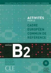 ACTIVITES POUR LE CADRE COMMUN B2 METHODE (+ CD + CORRIGES)