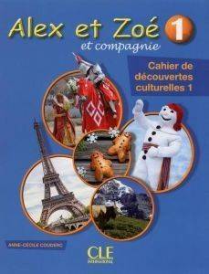 ALEX ET ZOE 1 CAHIER DE DECOUVERTE ALEX ET ZOE 1 CAHIER DE DECOUVERTE
