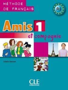 AMIS ET COMPAGNIE 1 A1 METHODE AMIS ET COMPAGNIE 1 A1 METHODE