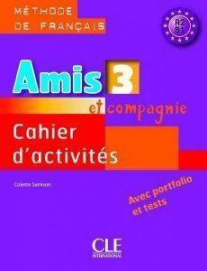 AMIS ET COMPAGNIE 3 A2 + B1 CAHIER (+ AUDIO CD)