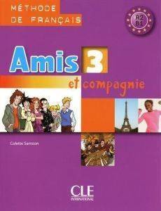 AMIS ET COMPAGNIE 3 A2 + B1 METHODE