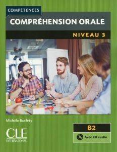 COMPREHENSION ORALE 3 B2 (+ CD) 2ND ED ��������� ����