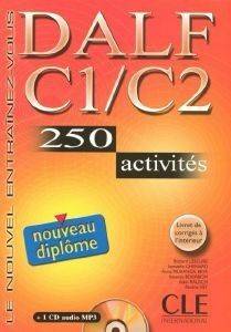 DALF C1 + C2 METHODE (+ CD) (+AVEC CORRIGES) (+250 ACTIVITES) DALF C1 + C2 METHODE (+ CD) (+AVEC CORRIGES) (+250 ACTIVITES)