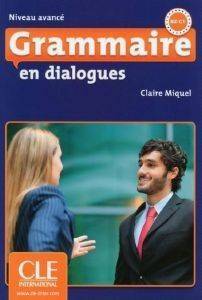 GRAMMAIRE EN DIALOGUES B2 + C1 AVANCE (+ CD) 2ND ED GRAMMAIRE EN DIALOGUES B2 + C1 AVANCE (+ CD) 2ND ED