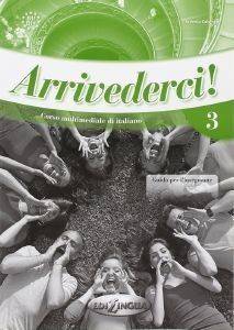 ARRIVEDERCI 3 GUIDA INSEGNANTE ARRIVEDERCI 3 GUIDA INSEGNANTE