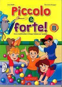 PICCOLO E FORTE B PICCOLO E FORTE B