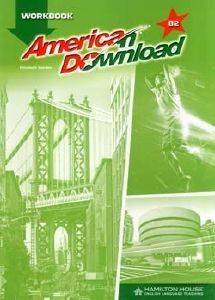 AMERICAN DOWNLOAD B2 WORKBOOK