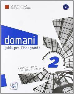DOMANI 2 GUIDA INSEGNANTE DOMANI 2 GUIDA INSEGNANTE