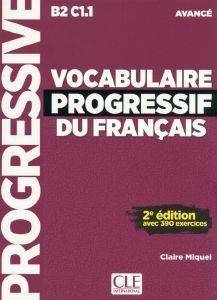 VOCABULAIRE PROGRESSIF DU FRANCAIS AVANCE (+ CD) AVEC 390 EXERCICES 2ND ED VOCABULAIRE PROGRESSIF DU FRANCAIS AVANCE (+ CD) AVEC 390 EXERCICES 2ND ED