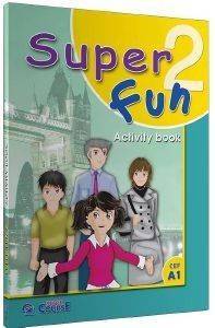 SUPER FUN LEVEL 2 A1 ACTIVITY BOOK SUPER FUN LEVEL 2 A1 ACTIVITY BOOK