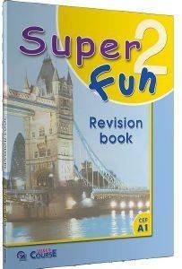 SUPER FUN LEVEL 2 A1 REVISION BOOK