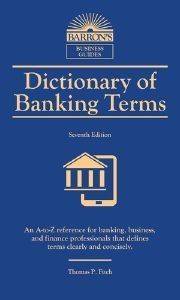 DICTIONARY OF BANKING TERMS 6TH ED