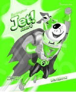 JET! JUNIOR B WORKBOOK JET! JUNIOR B WORKBOOK