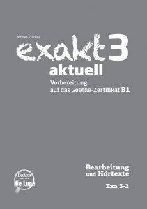 EXAKT AKTUELL 3-2 BEARBEITUNG HOEREN UND SPRECHEN