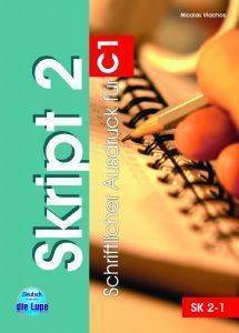 SKRIPT 2 C1 KURSBUCH SCHRIFTLICHER AUSDRUCK