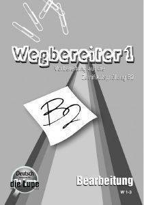 WEGBEREITER 1 B2 BEARBEITUNG WEGBEREITER 1 B2 BEARBEITUNG