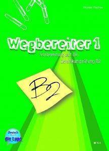 WEGBEREITER 1 B2 KURSBUCH WEGBEREITER 1 B2 KURSBUCH