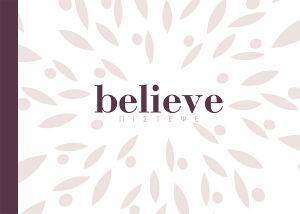 BELIEVE ΠΙΣΤΕΨΕ BELIEVE ΠΙΣΤΕΨΕ