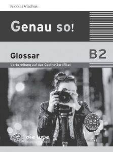 GENAU SO! B2 GLOSSAR GENAU SO! B2 GLOSSAR