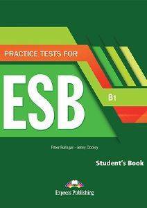 PRACTICE TESTS ESB B1 STUDENTS BOOK (+ DIGIBOOKS APP) PRACTICE TESTS ESB B1 STUDENTS BOOK (+ DIGIBOOKS APP)