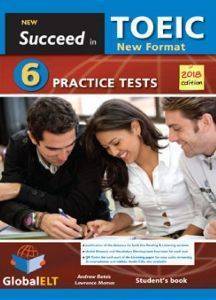 NEW SUCCEED IN TOEIC 6 PRACTICE TESTS SUDENTS BOOK EDITION 2018