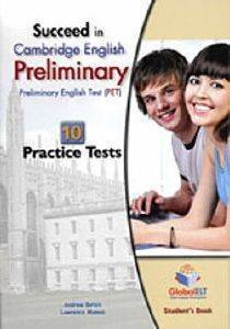 SUCCEED IN CAMBRIDGE PRELIMINARY 10 PRACTICE TESTS SUDENTS BOOK SUCCEED IN CAMBRIDGE PRELIMINARY 10 PRACTICE TESTS SUDENTS BOOK