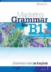 MASTERING GRAMMAR FOR B1 STUDENTS BOOK ENGLISH EDITION MASTERING GRAMMAR FOR B1 STUDENTS BOOK ENGLISH EDITION