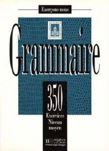 EXERCICES DE GRAMMAIRE 350 MOYEN