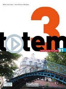 TOTEM 3 B1 METHODE (+ DVD-ROM) (+ MANUEL NUMERIQUE SIMPLE)