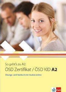 SO GEHTS ZU OSD ZERTIFIKAT / OSD KID A2 UEBUNGSBUCH UND TESTBUCH