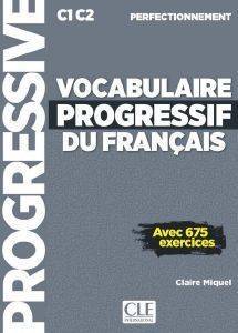 ΣΥΛΛΟΓΙΚΟ ΕΡΓΟ VOCABULAIRE PROGRESSIF DU FRANCAIS PERFECTIONNEMENT (+ CD) AVEC 675 EXERCICES NOUVELLE