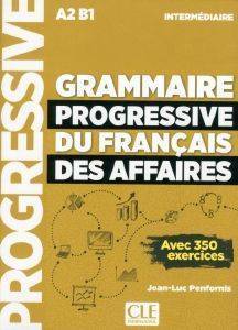 GRAMMAIRE PROGRESSIVE FRANCAIS DES AFFAIRES INTERMEDIAIRE 3RD ED