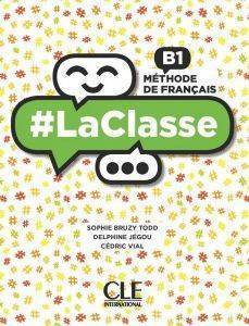 LA CLASSE B1 METHODE (+ DVD-ROM) LA CLASSE B1 METHODE (+ DVD-ROM)