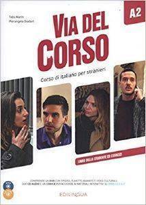 VIA DEL CORSO A2 STUDENTE ED ESERCIZI (+ CD + DVD) VIA DEL CORSO A2 STUDENTE ED ESERCIZI (+ CD + DVD)